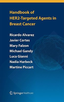E-Book (pdf) Handbook of HER2-targeted agents in breast cancer von Ricardo H Alvarez, Stefania Zambelli, Dimitrios Zardavas