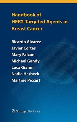 E-Book (pdf) Handbook of HER2-targeted agents in breast cancer von Ricardo H Alvarez, Stefania Zambelli, Dimitrios Zardavas