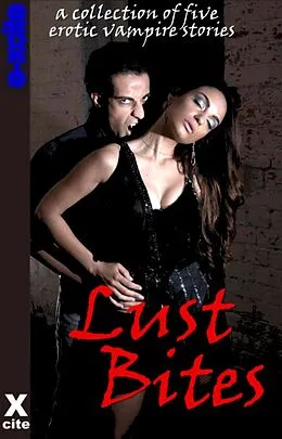 E-Book (epub) Lust Bites von Lynn Lake, Velvet Tripp, Roxanne Rhoads