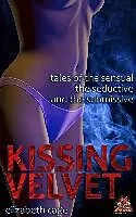 E-Book (epub) Kissing Velvet von Elizabeth Cage