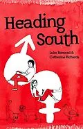 E-Book (epub) Heading South von Catherine Richards, Luke Bitmead