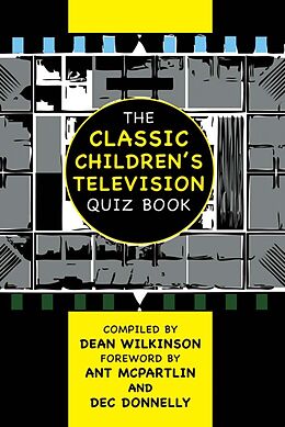 eBook (pdf) Classic Children's Television Quiz Book de Dean Wilkinson