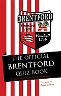 E-Book (pdf) Official Brentford Quiz Book von Chris Cowlin