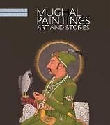 Mughal Paintings, Art and Stories