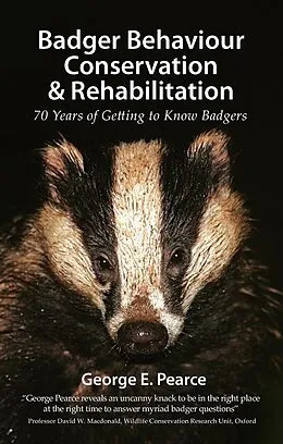 E-Book (epub) Badger Behaviour, Conservation & Rehabilitation von George E. Pearce