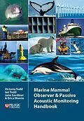 E-Book (epub) Marine Mammal Observer and Passive Acoustic Monitoring Handbook von Victoria Todd, Ian Todd, Jane Gardiner