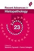 Kartonierter Einband Recent Advances in Histopathology: 23 von Massimo Pignatelli, Patrick Gallagher
