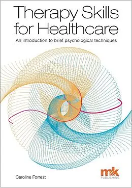E-Book (epub) Therapy Skills for Healthcare von Caroline Forrest