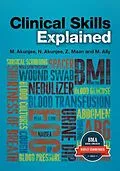 E-Book (epub) Clinical Skills Explained von Muhammed Akunjee, Nazmul Akunjee, Zeshaan Maan