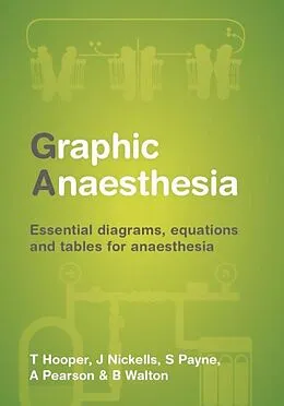 E-Book (pdf) Graphic Anaesthesia von Tim Hooper, James Nickells, Sonja Payne