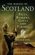 E-Book (epub) The Makers of Scotland von Tim Clarkson