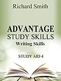 E-Book (epub) Advantage Study Skllls: Writing Skills (Study Aid 4) von Richard Smith