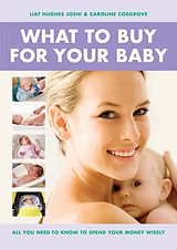 eBook (epub) What To Buy For Your Baby de Liat Hughes Joshi