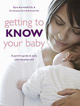 eBook (epub) Getting to Know your Baby de Kyra Karmiloff