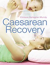 eBook (epub) Caesarean Recovery de Chrissie Gallagher-Mundy