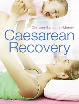 eBook (epub) Caesarean Recovery de Chrissie Gallagher-Mundy