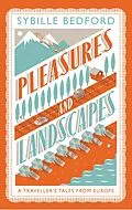 E-Book (epub) Pleasures and Landscapes von Sybille Bedford