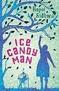 Kartonierter Einband Ice-Candy Man von Bapsi Sidhwa