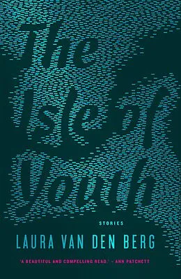 E-Book (epub) The Isle of Youth von Laura Van Den Berg