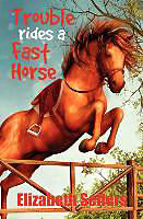 Couverture cartonnée Trouble Rides a Fast Horse de Elizabeth Sellers