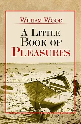 E-Book (epub) A Little Book of Pleasures von William Wood