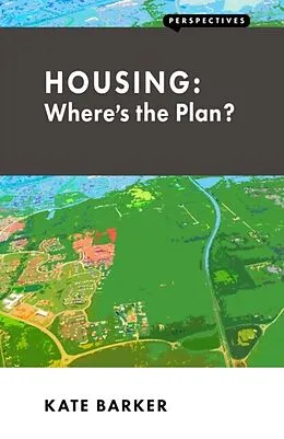 E-Book (pdf) Housing: Where's the Plan? von Kate Barker