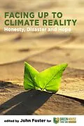 E-Book (epub) Facing Up to Climate Reality: Honesty, Disaster and Hope von Unknown