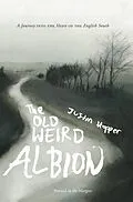 E-Book (epub) The Old Weird Albion von Justin Hopper