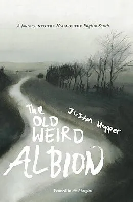 E-Book (epub) The Old Weird Albion von Justin Hopper