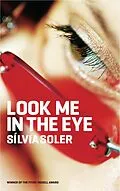 E-Book (epub) Look Me in the Eye von Silvia Soler