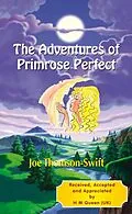 E-Book (epub) The Adventures of Primrose Perfect von Joe Thomson-Swift