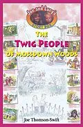 E-Book (epub) The Twig People of Mossdown Woods von Joe Thomson-Swift