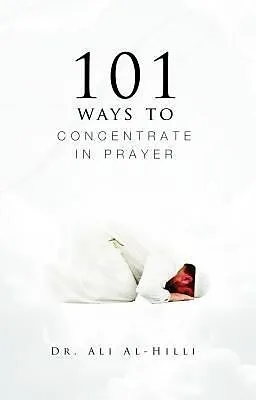 E-Book (epub) 101 Ways to Concentrate in Prayer von Ali Al-Hilli