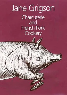 E-Book (epub) Charcuterie and French Pork Cookery von Jane Grigson