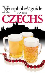 eBook (epub) The Xenophobe's Guide to the Czechs de Petr Berka, Ales Palan, Petr Stastny