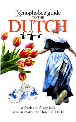 eBook (epub) The Xenophobe's Guide to the Dutch de Rodney Bolt