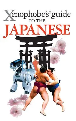E-Book (epub) The Xenophobe's Guide to the Japanese von Sahoko Kaji, Noriko Hama, Jonathan Rice