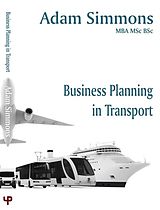 eBook (epub) Business Planning in Transport de Adam Simmons