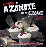 E-Book (epub) A Zombie Ate My Cupcake von Lily Vanilli