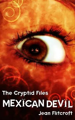 E-Book (epub) The Cryptid Files: Mexican Devil von Jean Flitcrift