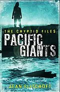 E-Book (epub) The Cryptid Files: Pacific Giants von Jean Flitcroft