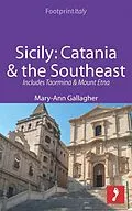 E-Book (epub) Sicily: Catania & the Southeast Footprint Focus Guide von Mary-Ann Gallagher