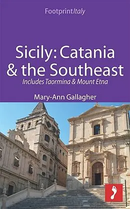 E-Book (epub) Sicily: Catania & the Southeast Footprint Focus Guide von Mary-Ann Gallagher