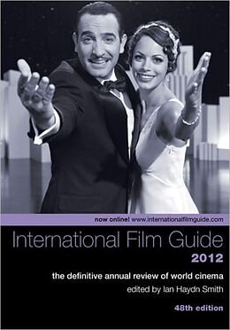 Couverture cartonnée The International Film Guide 2012  The Definitive Annual Review of World Cinema, 48th Edition de Ian Smith