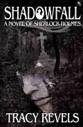 E-Book (epub) Shadowfall a novel of Sherlock Holmes von Tracy Revels