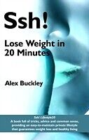 E-Book (epub) Lose Weight In 20 Minutes - Lifestyle20 von Alex Buckley