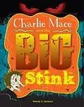 E-Book (epub) Charlie Mace and the Big Stink von Wendy Jackson