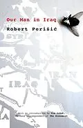 E-Book (epub) Our Man in Iraq von Robert Perisic