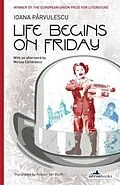 E-Book (epub) Life Begins on Friday von Ioana Parvulescu