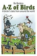 E-Book (epub) A-Z of birds - A birder's tales from around the world von Bo Beolens